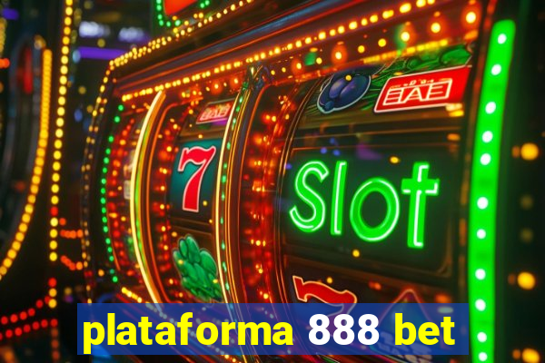 plataforma 888 bet